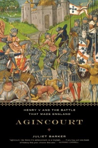 Agincourt: Henry V and the Battle That Made England Agincourt: Henry V and the Battle That Made England