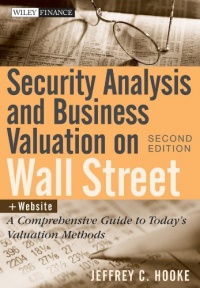 Security Analysis and Business Valuation on Wall Street + Companion Web Site: A Comprehensive Guide to Today's Valuation Methods (Wiley Finance) Security Analysis and Business Valuation on Wall Street + Companion Web Site: A Comprehensive Guide to Today's Valuation Methods (Wiley Finance)