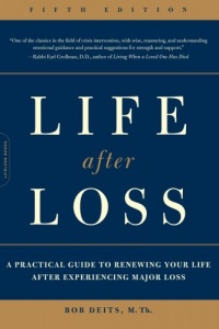Life after Loss: A Practical Guide to Renewing Your Life after Experiencing Major Loss Life after Loss: A Practical Guide to Renewing Your Life after Experiencing Major Loss