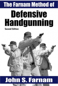 The Farnam Method of Defensive Handgunning