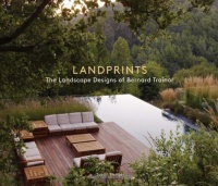 Landprints: The Landscape Designs of Bernard Trainor Landprints: The Landscape Designs of Bernard Trainor