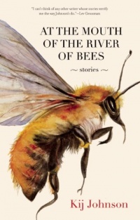 At the Mouth of the River of Bees: Stories At the Mouth of the River of Bees: Stories