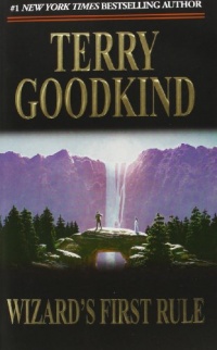 Wizard's First Rule (Sword of Truth, Book 1) Wizard's First Rule (Sword of Truth, Book 1)