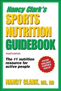 Nancy Clark's Sports Nutrition Guidebook Nancy Clark's Sports Nutrition Guidebook