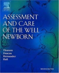 Assessment and Care of the Well Newborn, 2e Assessment and Care of the Well Newborn, 2e