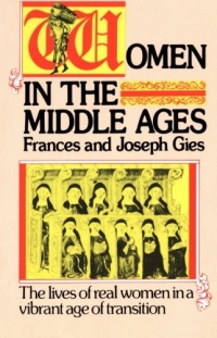 Women in the Middle Ages Women in the Middle Ages