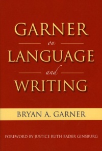 Garner on Language & Writing Garner on Language & Writing
