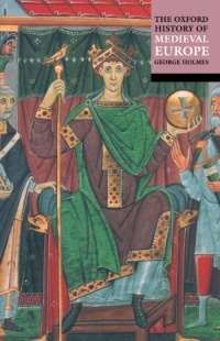 The Oxford History of Medieval Europe The Oxford History of Medieval Europe