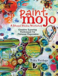 Paint Mojo - A Mixed-Media Workshop: Creative Layering Techniques for Personal Expression