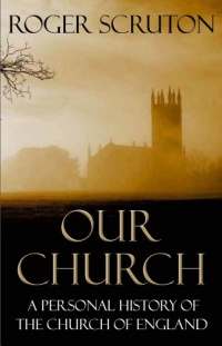 Our Church: A Personal History of the Church of England Our Church: A Personal History of the Church of England