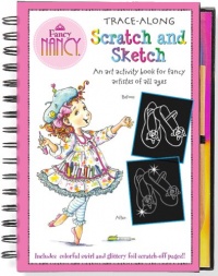 Fancy Nancy Scratch and Sketch: An Art Activity Book for Fancy Artistes of All Ages (Art, Activity Kit) Fancy Nancy Scratch and Sketch: An Art Activity Book for Fancy Artistes of All Ages (Art, Activity Kit)