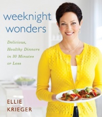 Weeknight Wonders: Delicious, Healthy Dishes in 30 Minutes or Less Weeknight Wonders: Delicious, Healthy Dishes in 30 Minutes or Less
