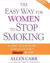 The Easy Way for Women to Stop Smoking: A Revolutionary Approach Using Allen Carr's Easyway Method