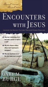 Encounters with Jesus (Ancient Context, Ancient Faith)