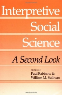 Interpretive Social Science: A Second Look Interpretive Social Science: A Second Look