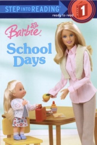 Barbie: School Days (Barbie) (Step into Reading) Barbie: School Days (Barbie) (Step into Reading)