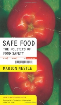Safe Food: The Politics of Food Safety (California Studies in Food and Culture) Safe Food: The Politics of Food Safety (California Studies in Food and Culture)