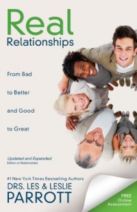 Real Relationships: From Bad to Better and Good to Great Real Relationships: From Bad to Better and Good to Great