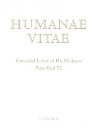 Humanae Vitae: Encyclical Letter of His Holiness Paul VI Humanae Vitae: Encyclical Letter of His Holiness Paul VI