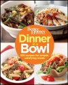 Better Homes and Gardens Dinner in a Bowl: 160 Recipes for Simple, Satisfying Meals