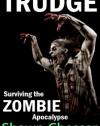 Trudge: Surviving the Zombie Apocalypse (Volume 1)