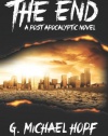 The End: A Post Apocalyptic Novel