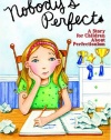 Nobody's Perfect: A Story for Children About Perfectionism