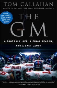The GM: A Football life, a Final Season, and a Last Laugh The GM: A Football life, a Final Season, and a Last Laugh