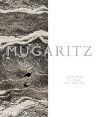 Mugaritz: A Natural Science of Cooking Mugaritz: A Natural Science of Cooking