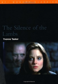 The Silence of the Lambs (BFI Modern Classics) The Silence of the Lambs (BFI Modern Classics)