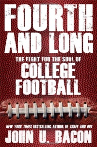Fourth and Long: The Fight for the Soul of College Football Fourth and Long: The Fight for the Soul of College Football