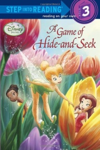 A Game of Hide-and-Seek (Disney Fairies) (Step into Reading) A Game of Hide-and-Seek (Disney Fairies) (Step into Reading)