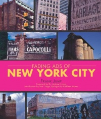 Fading Ads of New York City (The History Press) Fading Ads of New York City (The History Press)