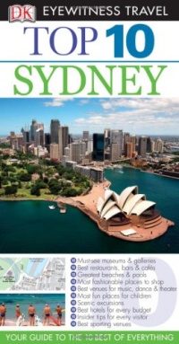 Top 10 Sydney (EYEWITNESS TOP 10 TRAVEL GUIDE) Top 10 Sydney (EYEWITNESS TOP 10 TRAVEL GUIDE)