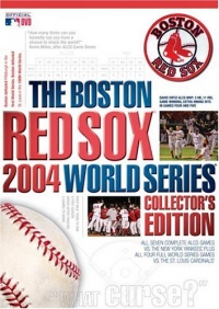 The Boston Red Sox 2004 World Series Collector's Edition The Boston Red Sox 2004 World Series Collector's Edition