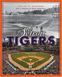 The Detroit Tigers: A Pictorial Celebration of the Greatest Players and Moments in Tigers History (Great Lakes Books Series) The Detroit Tigers: A Pictorial Celebration of the Greatest Players and Moments in Tigers History (Great Lakes Books Series)