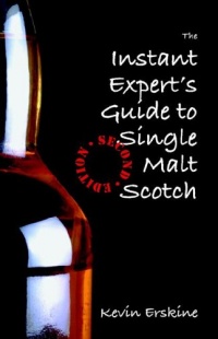 The Instant Expert's Guide to Single Malt Scotch (2nd Edition)