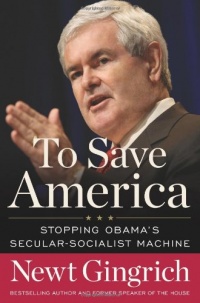 To Save America: Stopping Obama's Secular-Socialist Machine