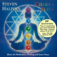 Chakra Suite: Music for Meditation, Healing and Inner Peace Chakra Suite: Music for Meditation, Healing and Inner Peace
