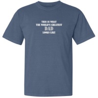 So Relative! - This Is What The World's Greatest Dad Looks Like (White & Grey Stencil Print) - Pigment Dyed Short Sleeve Adult T-Shirt (Assorted Colors & Sizes) So Relative! - This Is What The World's Greatest Dad Looks Like (White & Grey Stencil Print) - Pigment Dyed Short Sleeve Adult T-Shirt (Assorted Colors & Sizes)