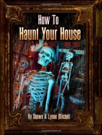 How to Haunt Your House, Book Three How to Haunt Your House, Book Three