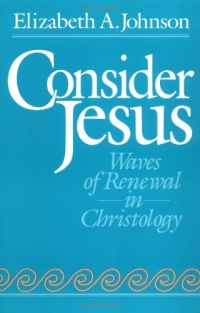 Consider Jesus: Waves of Renewal in Christology