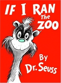 If I Ran the Zoo (Classic Seuss) If I Ran the Zoo (Classic Seuss)