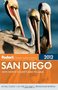 Fodor's San Diego: with North County and Tijuana (Full-color Travel Guide) Fodor's San Diego: with North County and Tijuana (Full-color Travel Guide)