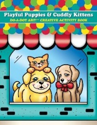 Do-A-Dot Playful Puppies & Cuddly Kittens Do-A-Dot Playful Puppies & Cuddly Kittens