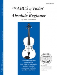 The ABCs of Violin for the Absolute Beginner, Book 1 (Book & CD) The ABCs of Violin for the Absolute Beginner, Book 1 (Book & CD)