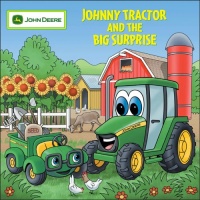 Johnny Tractor And Big Surprise (John Deere) Johnny Tractor And Big Surprise (John Deere)