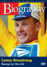 Biography - Lance Armstrong: Racing for His Life (A&E DVD Archives) Biography - Lance Armstrong: Racing for His Life (A&E DVD Archives)