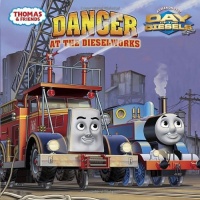 Danger at the Dieselworks (Thomas & Friends) (Pictureback(R)) Danger at the Dieselworks (Thomas & Friends) (Pictureback(R))