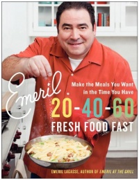 Emeril 20-40-60: Fresh Food Fast Emeril 20-40-60: Fresh Food Fast